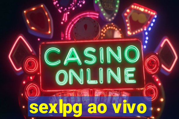 sexlpg ao vivo